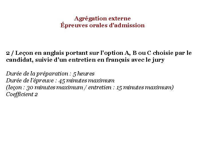 Agrégation externe Épreuves orales d'admission 2 / Leçon en anglais portant sur l'option A,