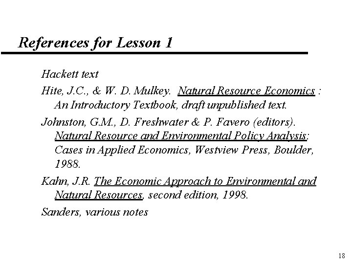 References for Lesson 1 Hackett text Hite, J. C. , & W. D. Mulkey.