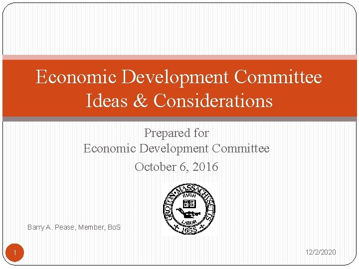 Economic Development Committee Ideas Considerations Prepared for Economic