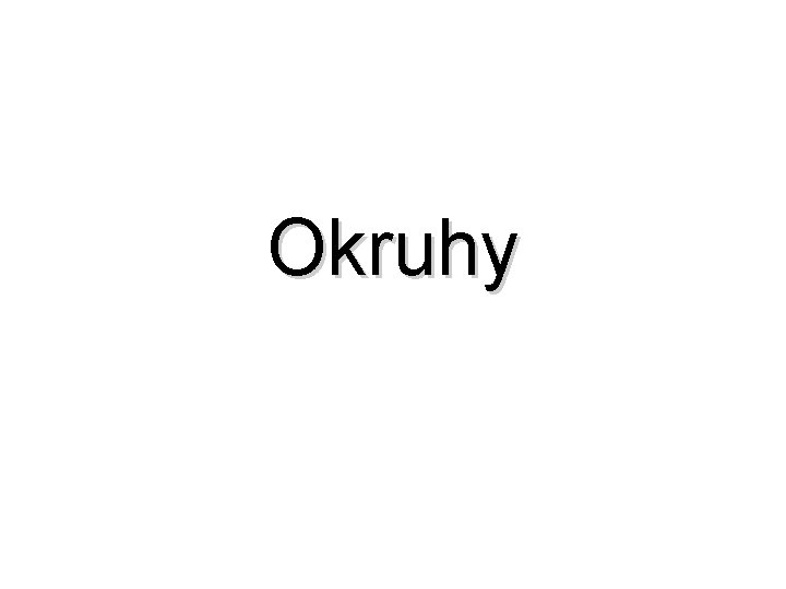 Okruhy 