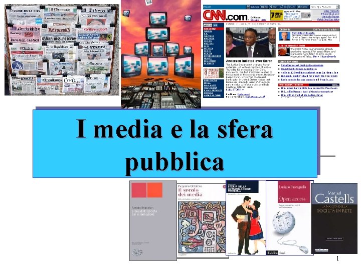 I media e la sfera pubblica 1 