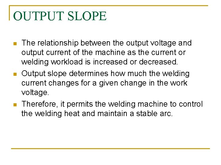 OUTPUT SLOPE n n n The relationship between the output voltage and output current