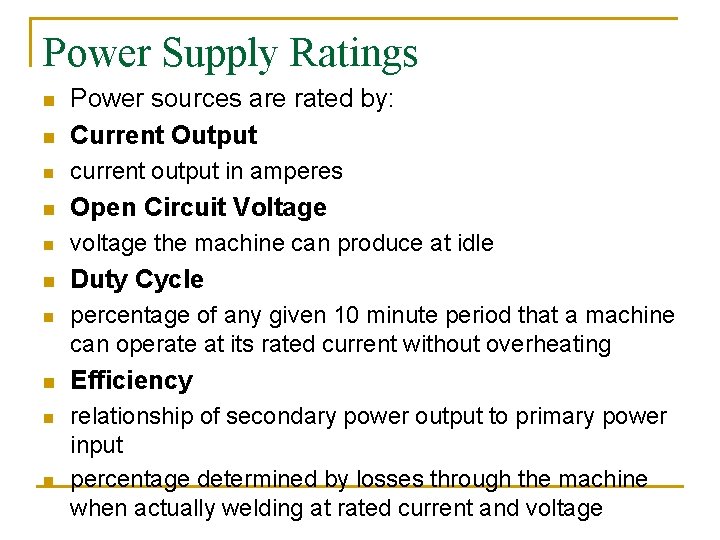 Power Supply Ratings n Power sources are rated by: Current Output n current output