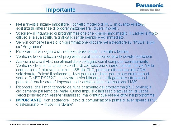 Importante • • Nella finestra iniziale impostare il corretto modello di PLC, in quanto