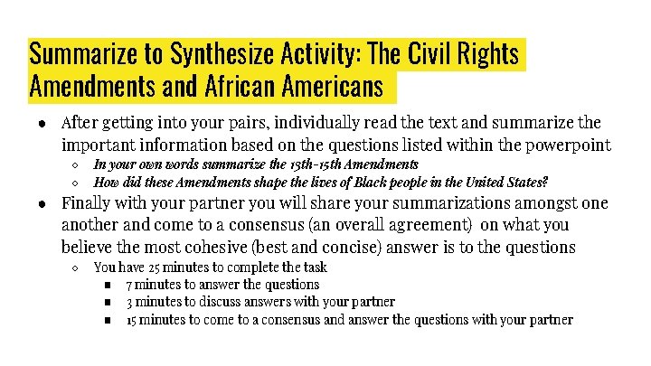 Summarize to Synthesize Activity: The Civil Rights Amendments and African Americans ● After getting