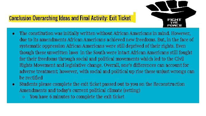 Conclusion Overarching Ideas and Final Activity: Exit Ticket ● ● The constitution was initially