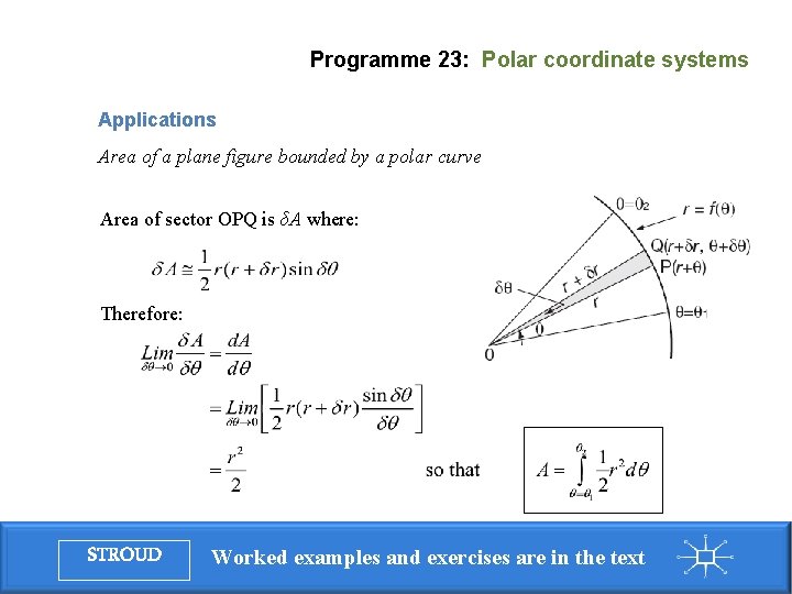Programme 23: Polar coordinate systems Applications Area of a plane figure bounded by a