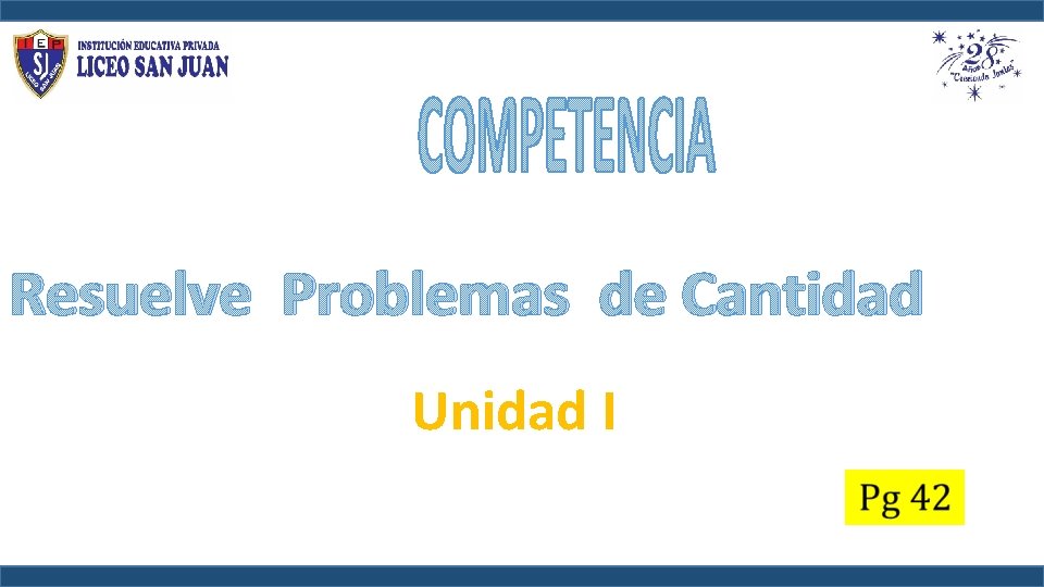 Resuelve Problemas de Cantidad Unidad I Resuelve Problemas de Cantidad Unidad I