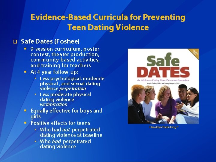 Evidence-Based Curricula for Preventing Teen Dating Violence q Safe Dates (Foshee) § 9 -session