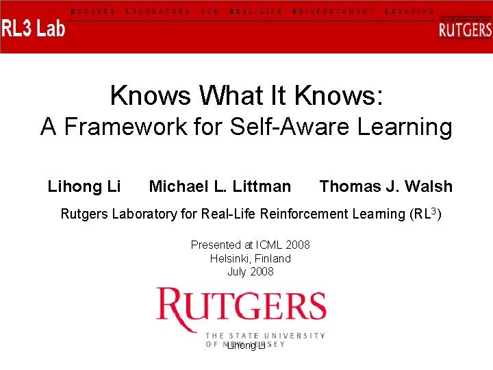 Knows What It Knows: A Framework for Self-Aware Learning Lihong Li Michael L. Littman