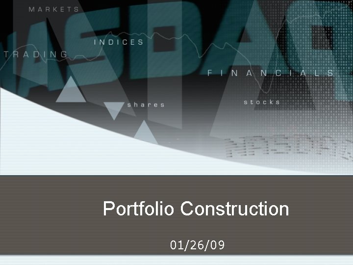Portfolio Construction 01/26/09 