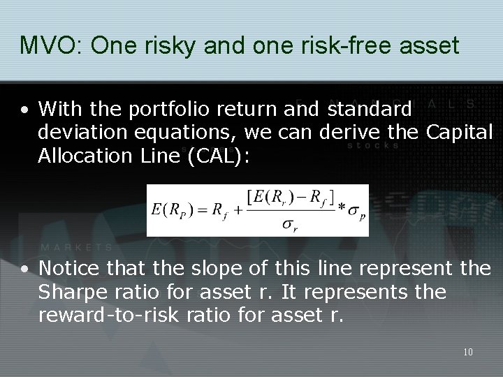 MVO: One risky and one risk-free asset • With the portfolio return and standard