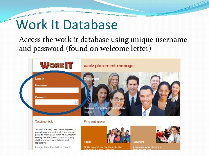 Work It Database Access the work it database using unique username and password (found