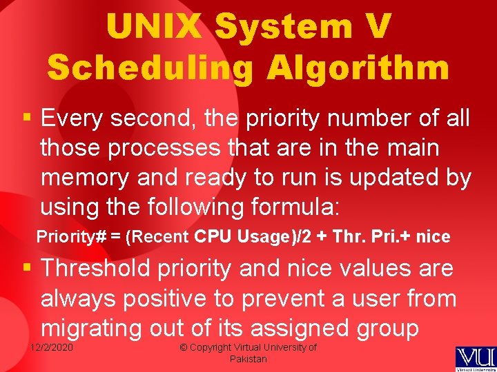 UNIX System V Scheduling Algorithm § Every second, the priority number of all those UNIX System V Scheduling Algorithm § Every second, the priority number of all those