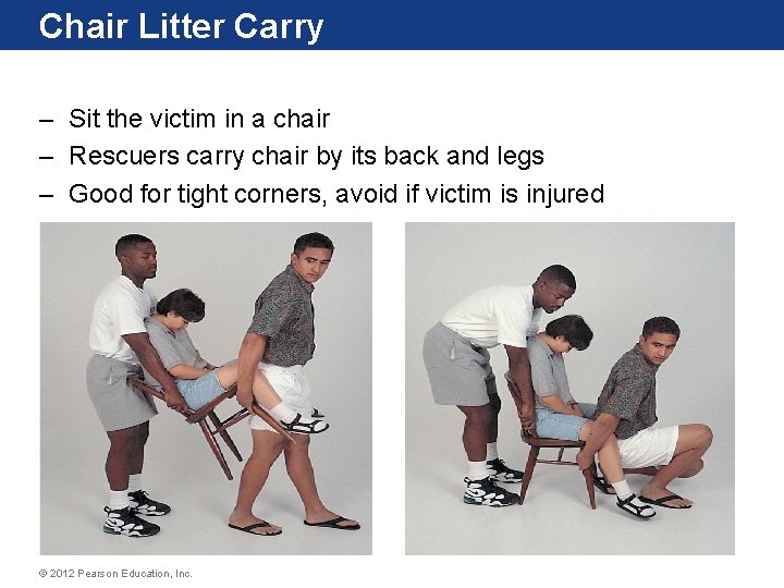 Chair Litter Carry – Sit the victim in a chair – Rescuers carry chair Chair Litter Carry – Sit the victim in a chair – Rescuers carry chair