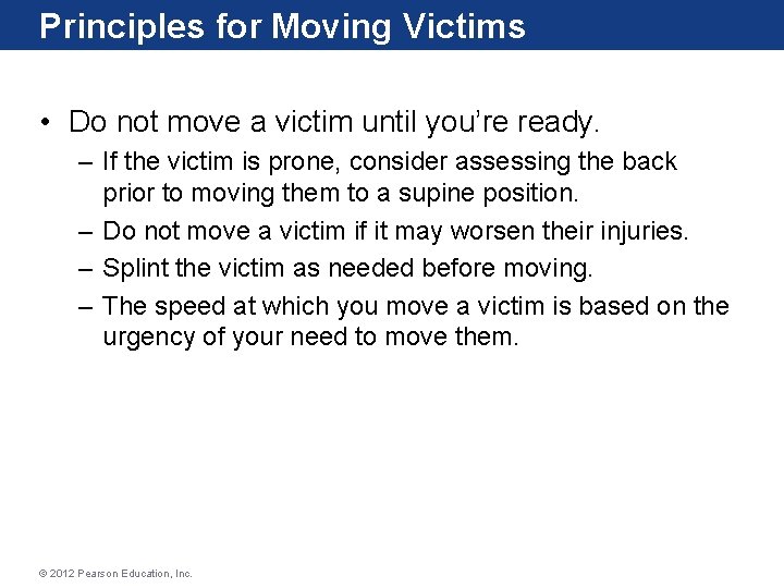 Principles for Moving Victims • Do not move a victim until you’re ready. – Principles for Moving Victims • Do not move a victim until you’re ready. –
