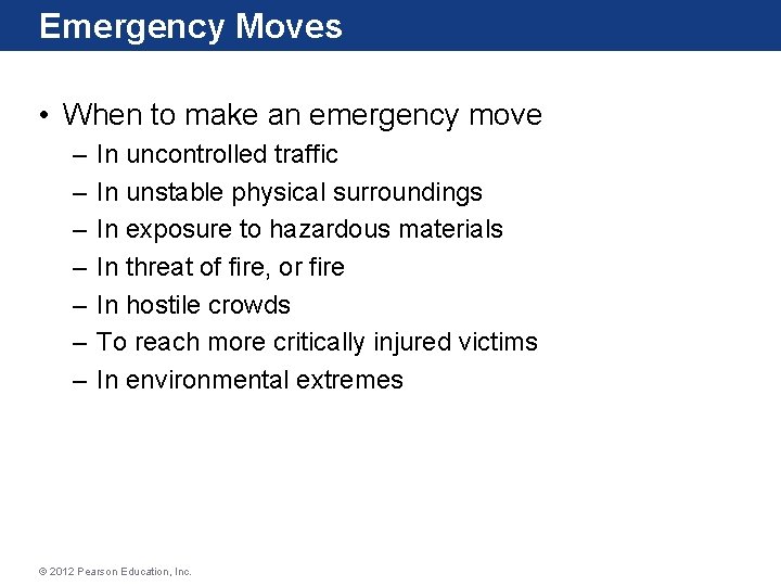 Emergency Moves • When to make an emergency move – – – – In Emergency Moves • When to make an emergency move – – – – In