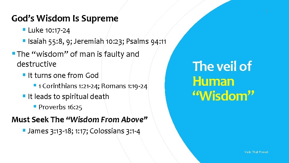 7 God’s Wisdom Is Supreme § Luke 10: 17 -24 § Isaiah 55: 8,