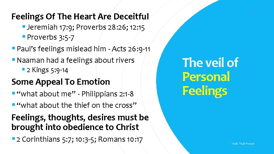 Feelings Of The Heart Are Deceitful § Jeremiah 17: 9; Proverbs 28: 26; 12: