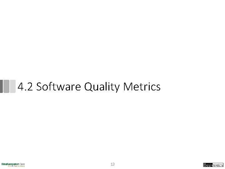 4. 2 Software Quality Metrics 13 