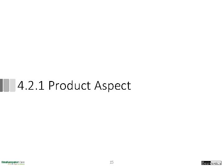 4. 2. 1 Product Aspect 15 