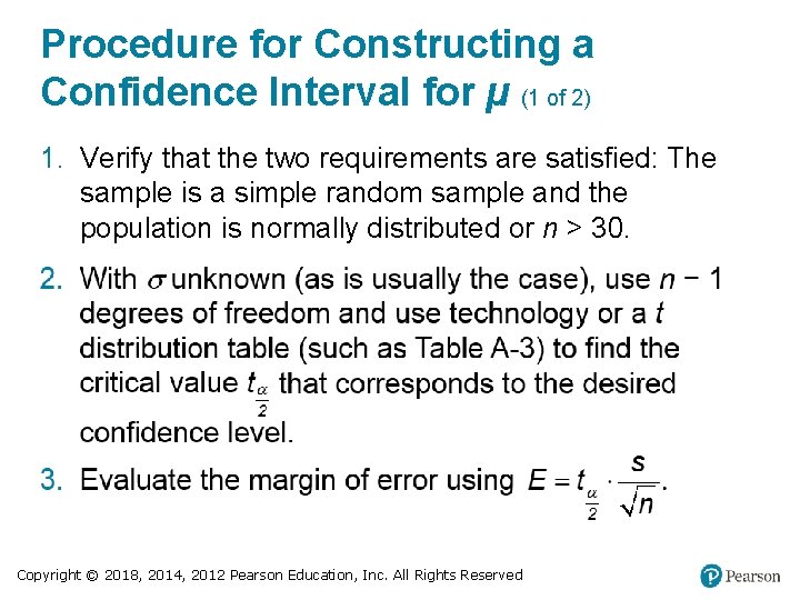 Procedure for Constructing a Confidence Interval for µ (1 of 2) 1. Verify that