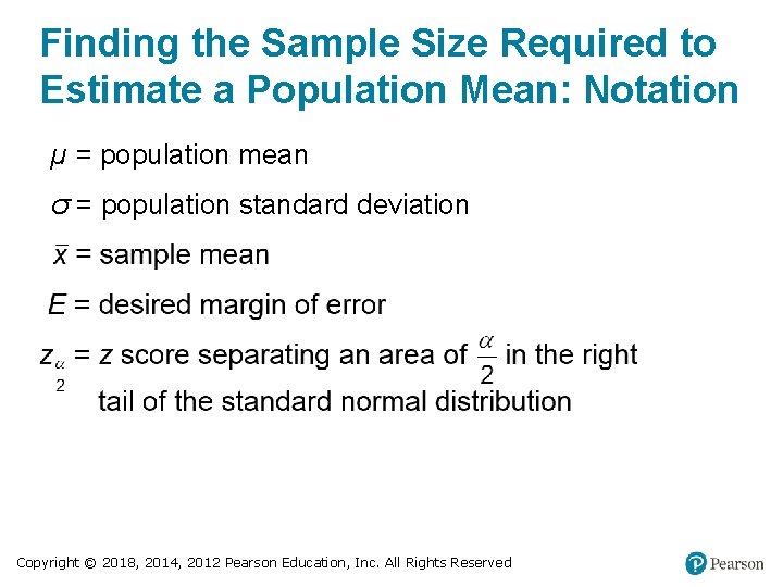 Finding the Sample Size Required to Estimate a Population Mean: Notation µ = population