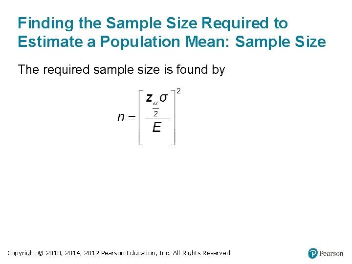 Finding the Sample Size Required to Estimate a Population Mean: Sample Size The required