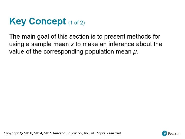 Key Concept (1 of 2) Copyright © 2018, 2014, 2012 Pearson Education, Inc. All