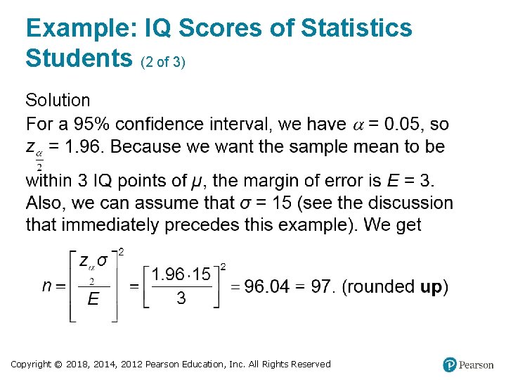 Example: IQ Scores of Statistics Students (2 of 3) Solution Copyright © 2018, 2014,