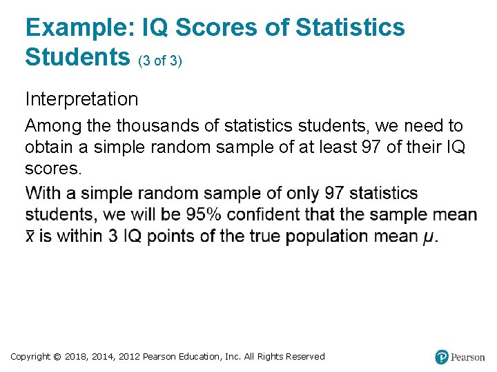 Example: IQ Scores of Statistics Students (3 of 3) Interpretation Among the thousands of