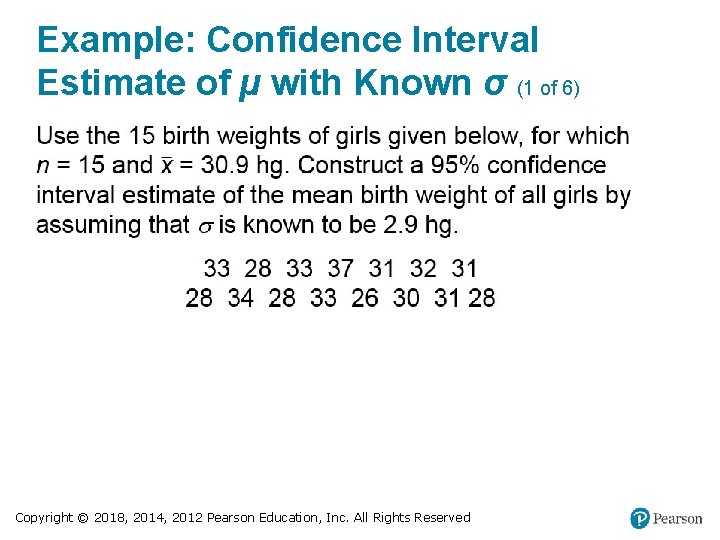 Example: Confidence Interval Estimate of µ with Known σ (1 of 6) Copyright ©