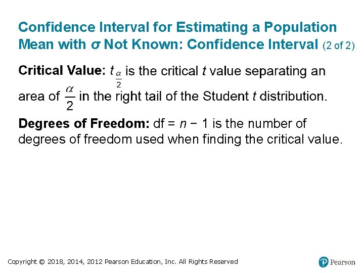 Confidence Interval for Estimating a Population Mean with σ Not Known: Confidence Interval (2