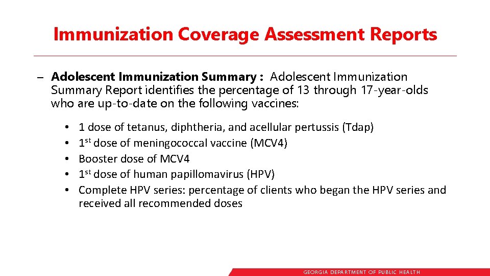 Immunization Coverage Assessment Reports – Adolescent Immunization Summary : Adolescent Immunization Summary Report identifies