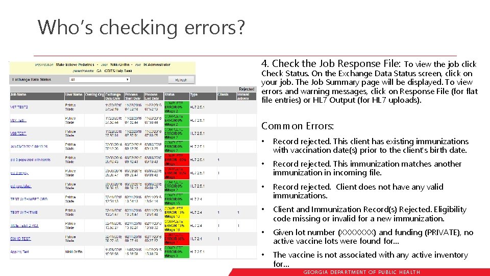 Who’s checking errors? 4. Check the Job Response File: To view the job click