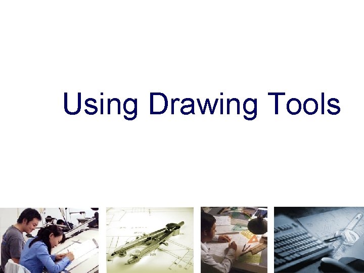 Using Drawing Tools 