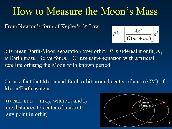 How to Measure the Moon’s Mass From Newton’s form of Kepler’s 3 rd Law: