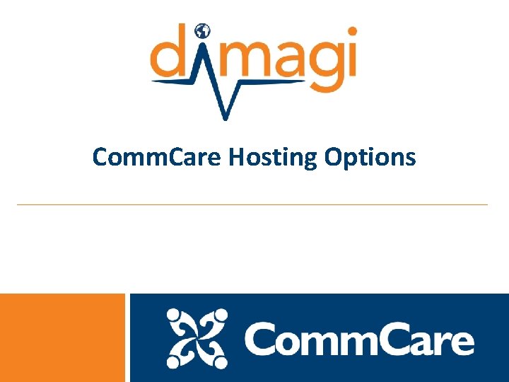 Comm. Care Hosting Options 0 0 