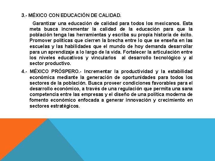 3. - MÉXICO CON EDUCACIÓN DE CALIDAD. Garantizar una educación de calidad para todos