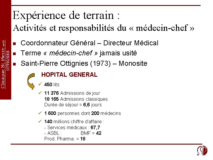 Expérience de terrain : Activités et responsabilités du « médecin-chef » n n n