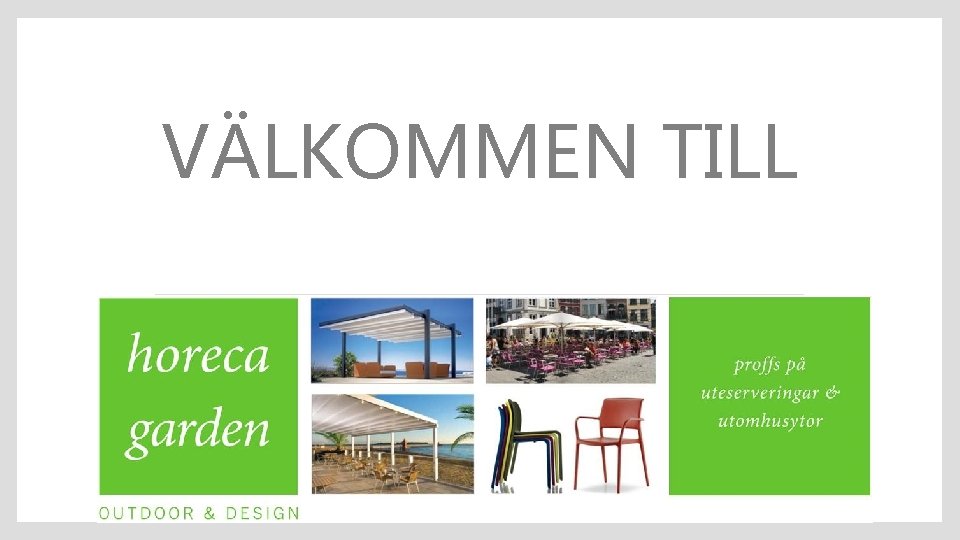 VÄLKOMMEN TILL 