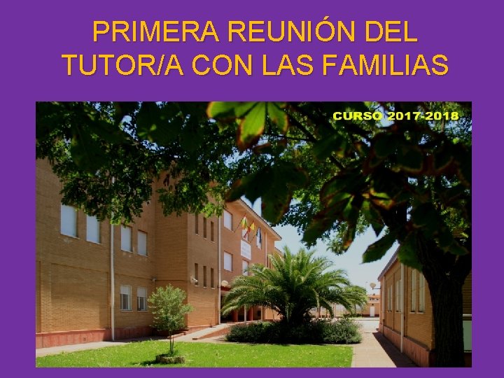 PRIMERA REUNIÓN DEL TUTOR/A CON LAS FAMILIAS 