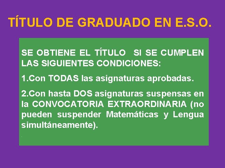 TÍTULO DE GRADUADO EN E. S. O. SE OBTIENE EL TÍTULO SI SE CUMPLEN