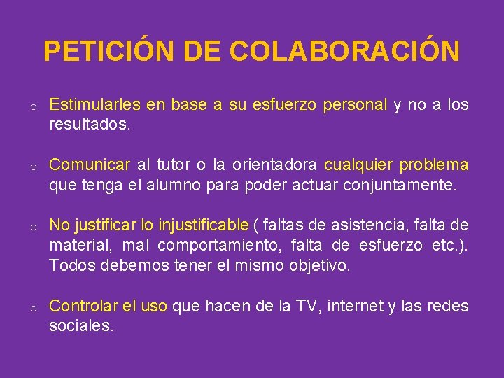 PETICIÓN DE COLABORACIÓN o Estimularles en base a su esfuerzo personal y no a