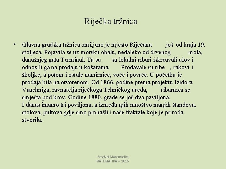 Riječka tržnica • Glavna gradska tržnica omiljeno je mjesto Riječana još od kraja 19.