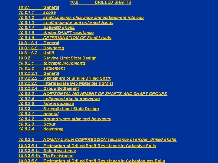 10. 8 DRILLED SHAFTS 10. 8. 1. 1 10. 8. 1. 2 10. 8.