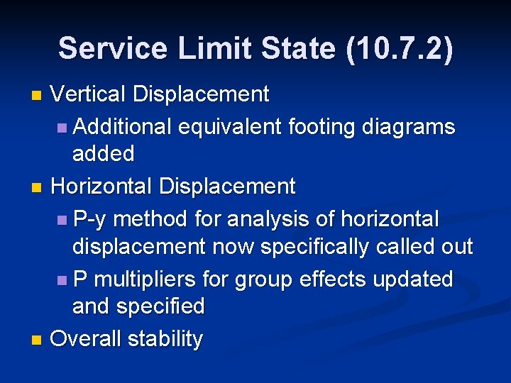 Service Limit State (10. 7. 2) Vertical Displacement n Additional equivalent footing diagrams added