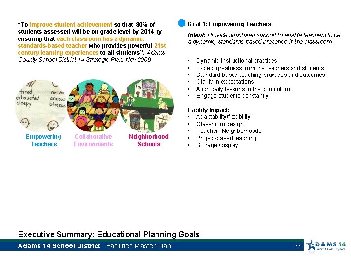 “To improve student achievement so that 80% of students assessed will be on grade