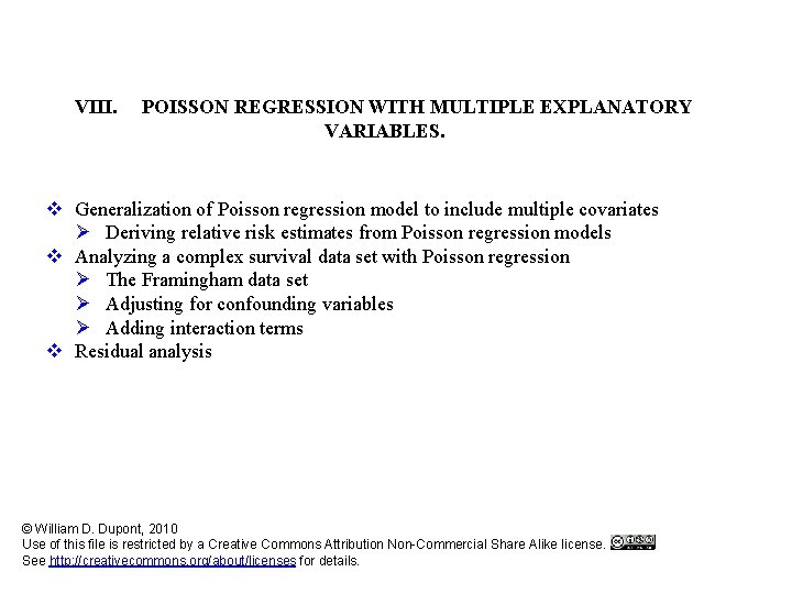 VIII. POISSON REGRESSION WITH MULTIPLE EXPLANATORY VARIABLES. v Generalization of Poisson regression model to