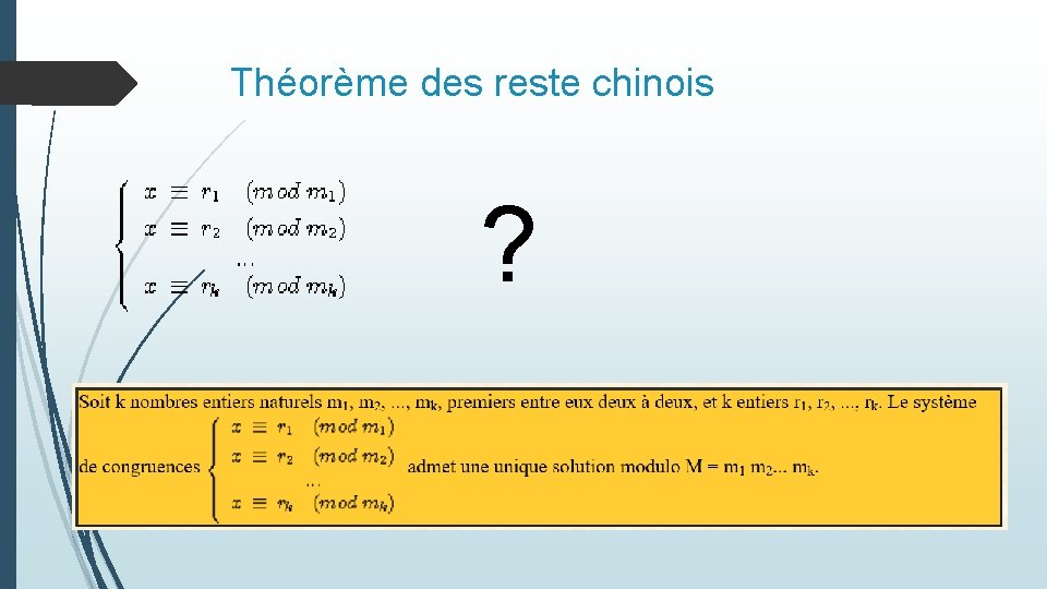 Théorème des reste chinois ? Théorème des reste chinois ?